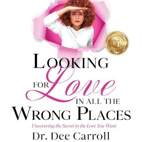 Cover of Looking for Love in All the Wrong Places