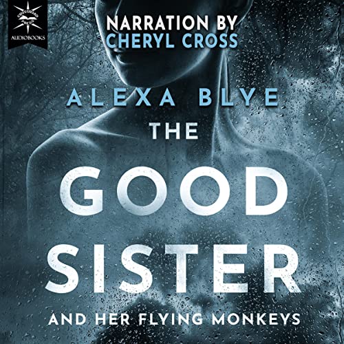 Cover of The Good Sister and Her Flying Monkeys