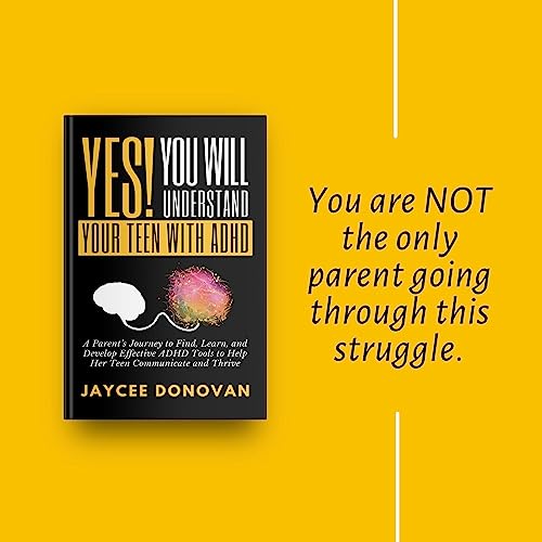 Cover of Yes! You Will Understand Your Teen with ADHD