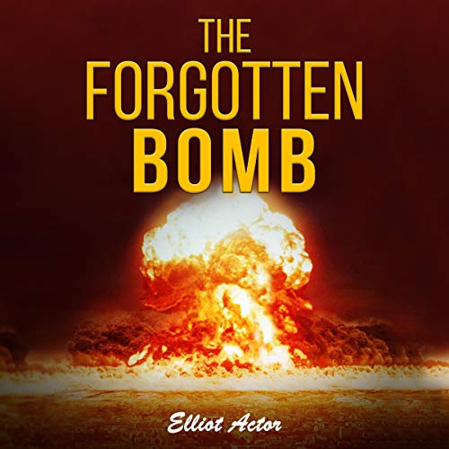 Cover of The Forgotten Bomb
