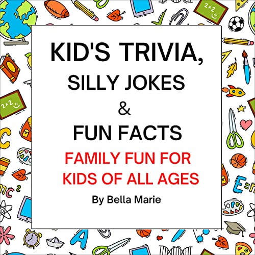 Cover of Kid's Trivia, Silly Jokes and Fun Facts