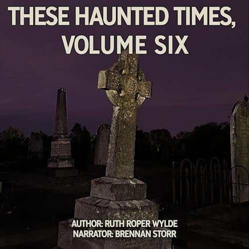 Cover of These Haunted Times, Volume Six