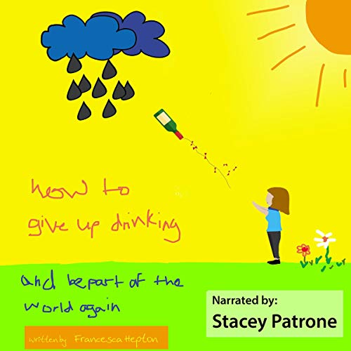 Cover of How to Give up Drinking and Be a Part of the World Again