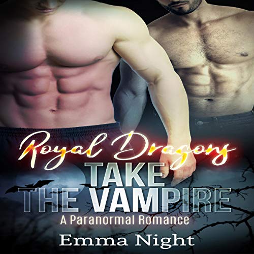 Cover of Royal Dragons Take the Vampire