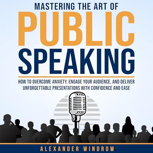 Cover of Mastering the Art of Public Speaking
