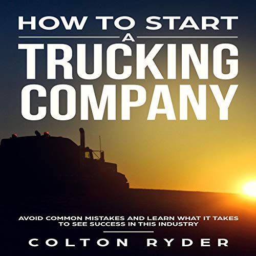 Cover of How to Start a Trucking Company