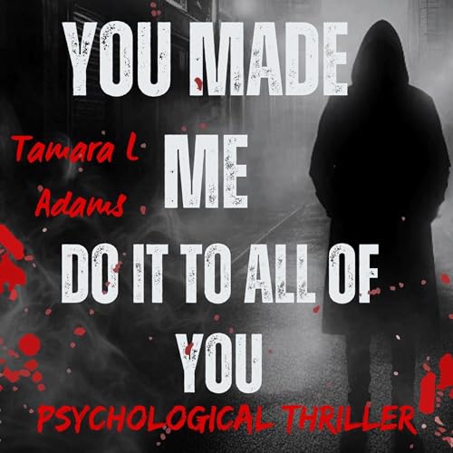 Cover of You Made Me Do It to All of You