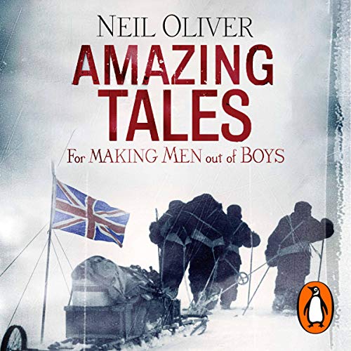 Cover of Amazing Tales for Making Men out of Boys