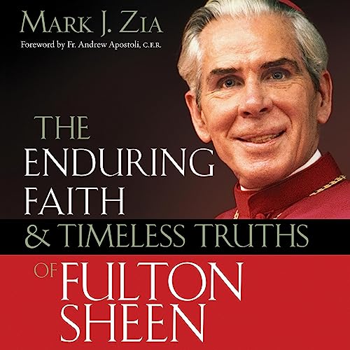 Cover of The Enduring Faith and Timeless Truths of Fulton Sheen