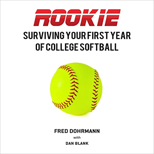 Cover of Rookie: Surviving Your First Year of College Softball