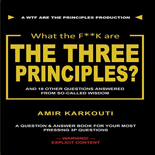 Cover of What the F**k Are the Three Principles?