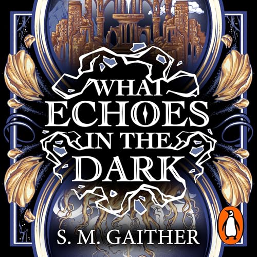 Cover of What Echoes in the Dark