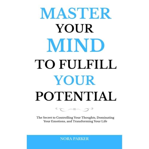 Cover of Master Your Mind to Fulfill Your Potential