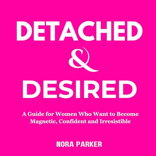 Cover of Detached & Desired