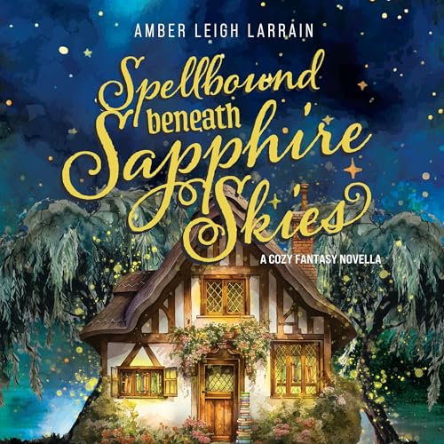 Cover of Spellbound Beneath Sapphire Skies