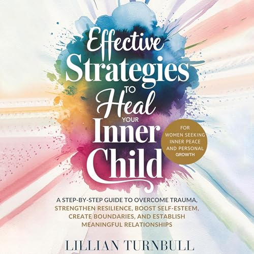 Cover of Effective Strategies to Heal Your Inner Child