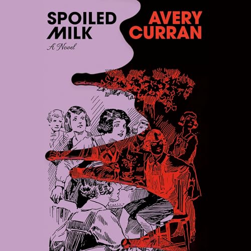 Cover of Spoiled Milk