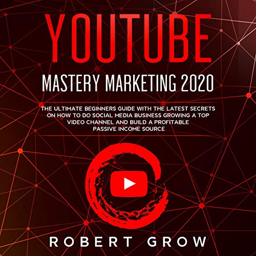 Cover of YouTube Mastery Marketing 2020
