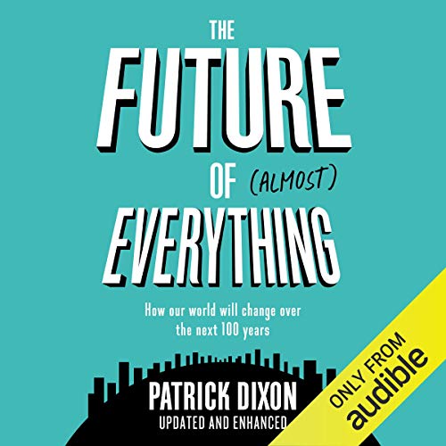 Cover of The Future of Almost Everything