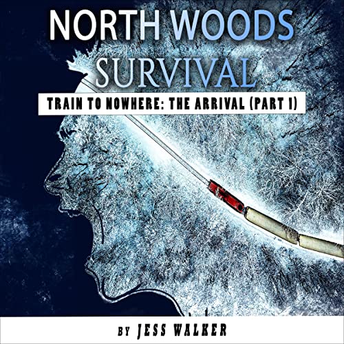 Cover of North Woods Survival: Train to Nowhere