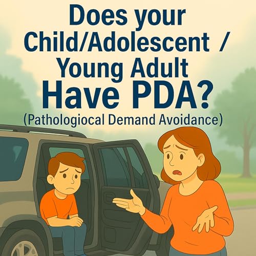 Cover of Does Your Child/Adolescent/Young Adult Have PDA?