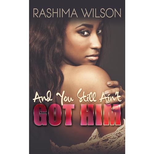 Cover of And You Still Ain't Got Him