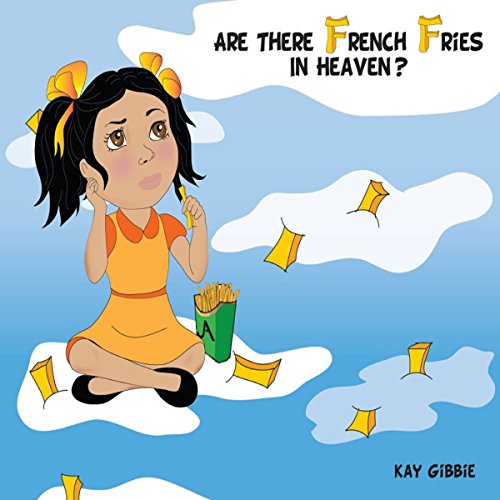 Cover of Are There French Fries in Heaven?