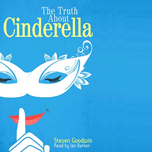 Cover of The Truth About Cinderella