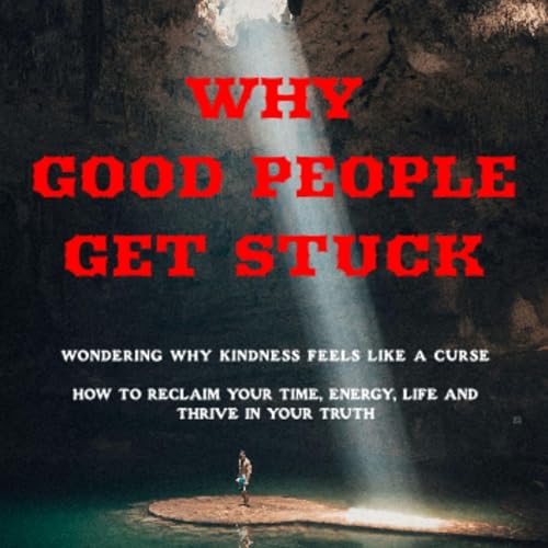Cover of Why Good People Get Stuck