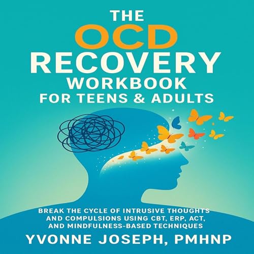 Cover of The OCD Recovery Workbook for Teens & Adults