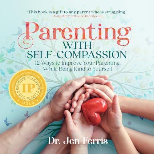 Cover of Parenting with Self-Compassion