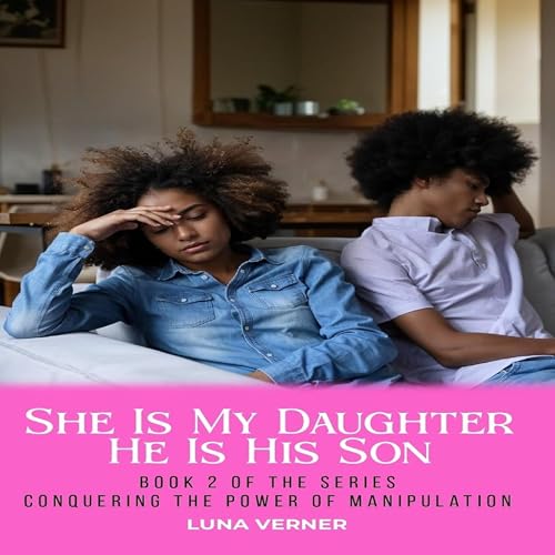 Cover of She Is My Daughter He Is His Son
