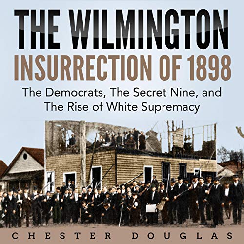 Cover of The Wilmington Insurrection of 1898