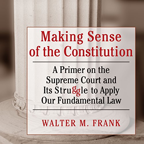 Cover of Making Sense of the Constitution