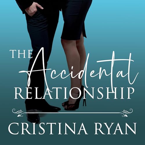 Cover of The Accidental Relationship