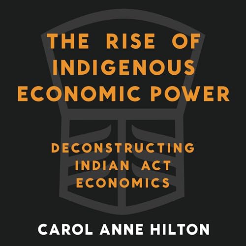 Cover of The Rise of Indigenous Economic Power