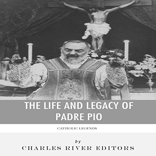 Cover of Catholic Legends: The Life and Legacy of Padre Pio