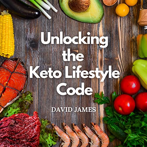 Cover of Unlocking the Keto Lifestyle Code