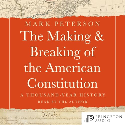 Cover of The Making & Breaking of the American Constitution