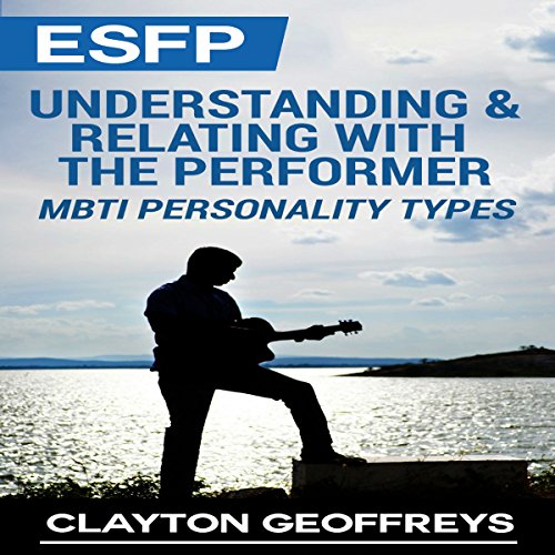 Cover of ESFP: Understanding & Relating with the Performer