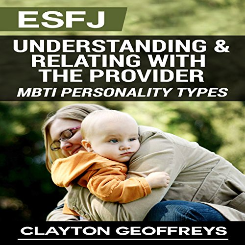 Cover of ESFJ: Understanding & Relating with the Provider