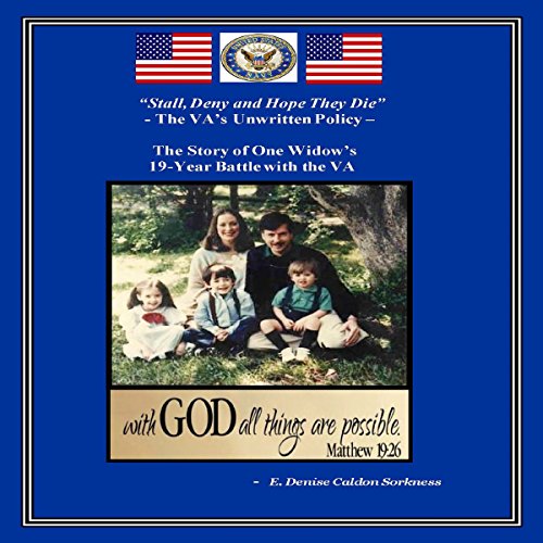 Cover of "Stall, Deny and Hope They Die" - The VA's Unwritten Policy
