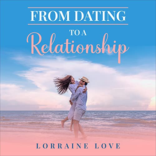 Cover of From Dating to a Relationship
