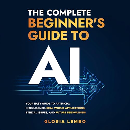 Cover of The Complete Beginner's Guide to AI