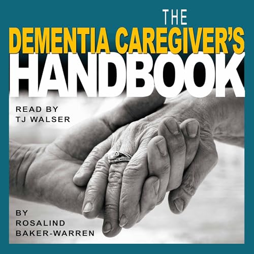 Cover of The Dementia Caregiver's Handbook