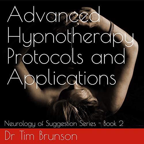 Cover of Advanced Hypnotherapy Protocols and Applications