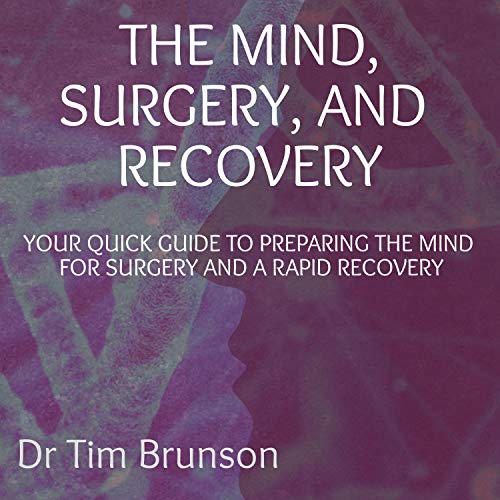 Cover of The Mind, Surgery, and Recovery