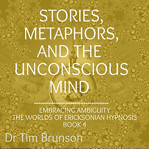 Cover of Stories, Metaphors and the Unconscious Mind