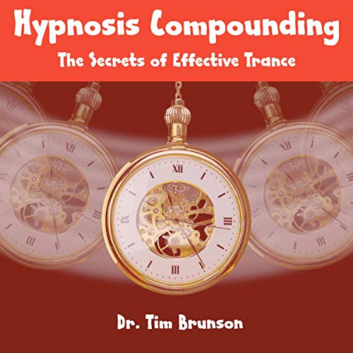 Cover of Hypnosis Compounding: The Secrets of Effective Trance