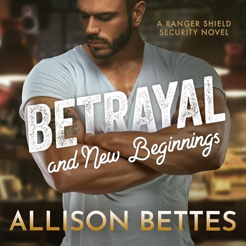 Cover of Betrayal & New Beginnings
